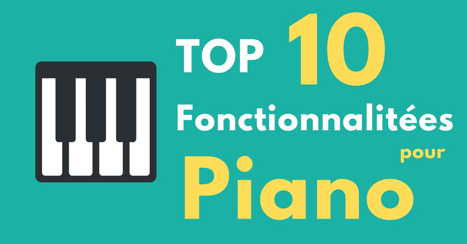 Les 10 Fonctionnalités Additionnelles Indispensables pour Choisir le Piano Numérique Parfait