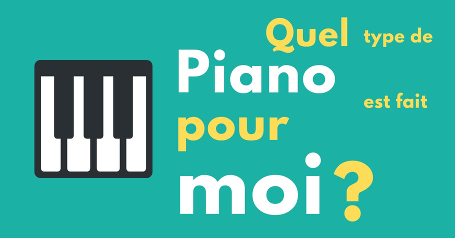 Quel type de piano numérique est fait pour vous?