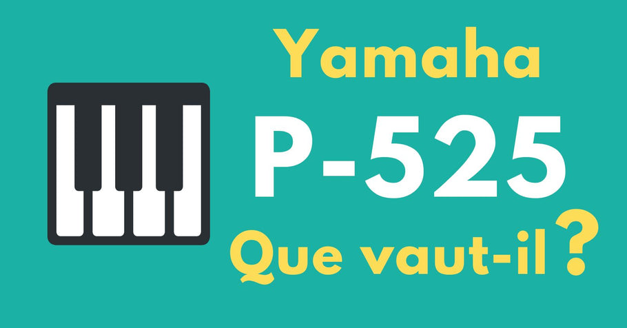 Yamaha P-525 : Avis [2024] - Que vaut ce Piano numérique?