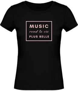 T-shirt Musique Music rend la vie plus belle - Femme - T-shirt Musicienne et Fan de Musique - Cadeau anniversaire - Vêtements musicienne - Noir