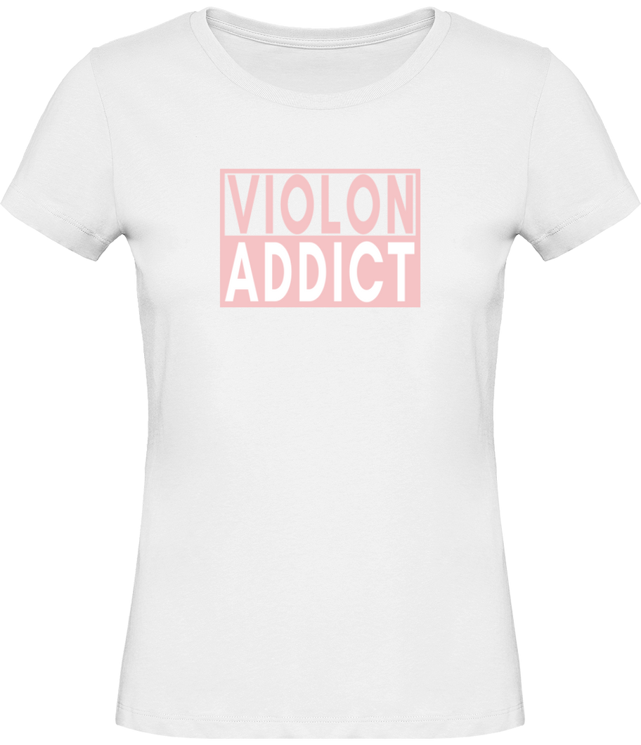 T-shirt Violoniste Violon addict - Femme - T-shirt Musicienne et Fan de Musique - Cadeau anniversaire - Vêtements musicienne - Blanc