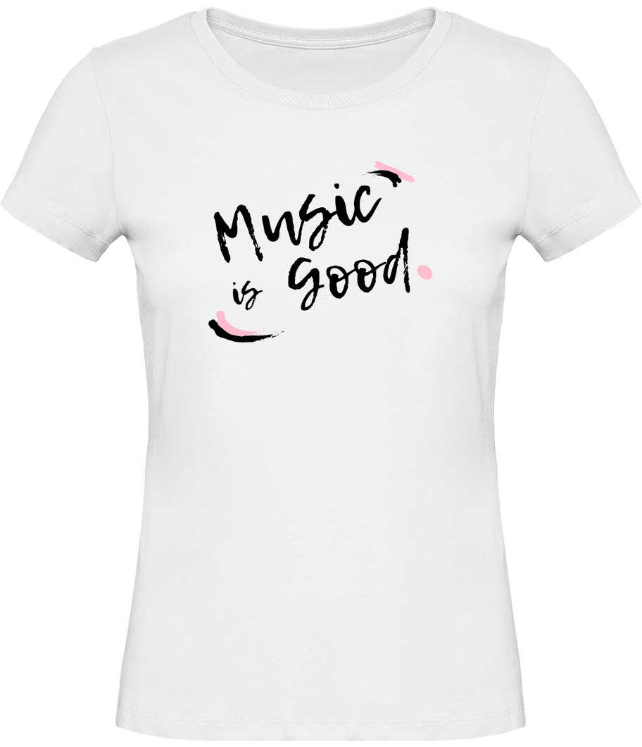 T-shirt Musique Music is good - Femme - T-shirt Musicienne et Fan de Musique - Cadeau anniversaire - Vêtements musicienne - Blanc