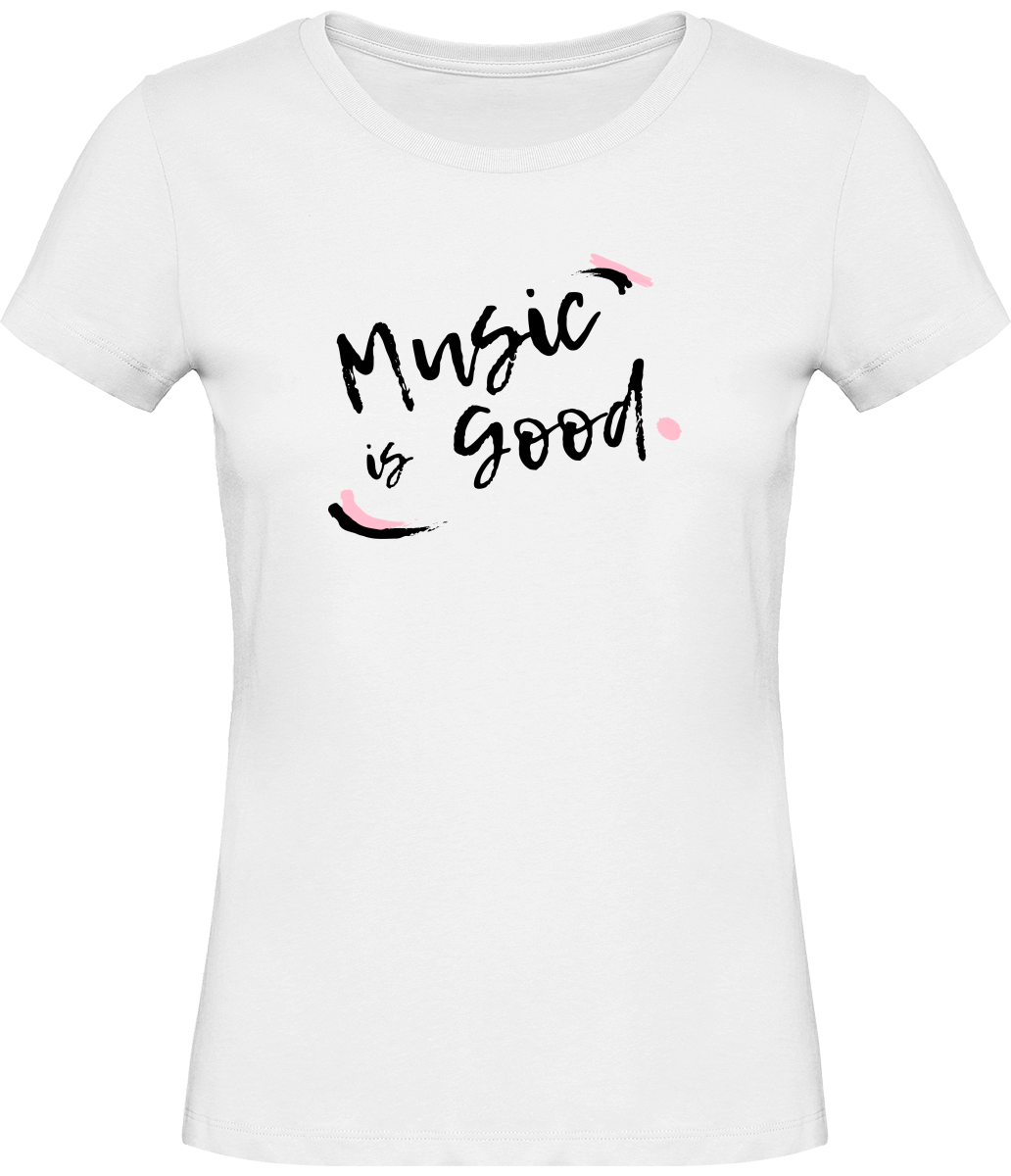 T-shirt Musique Music is good - Femme - T-shirt Musicienne et Fan de Musique - Cadeau anniversaire - Vêtements musicienne - Blanc