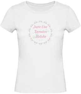 T-shirt Musique Juste une dernière mélodie - Femme - T-shirt Musicienne et Fan de Musique Chanteuse - Cadeau anniversaire - Vêtements musicienne - Blanc