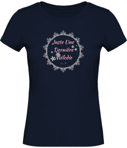 T-shirt Musique Juste une dernière mélodie - Femme - T-shirt Musicienne et Fan de Musique Chanteuse - Cadeau anniversaire - Vêtements musicienne - Bleu