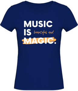 T-shirt Musique Music is beautiful and magic bleu - Femme - T-shirt Musicienne et Fan de Musique - Cadeau anniversaire - Vêtements musicienne - Blanc