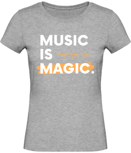 T-shirt Musique Music is beautiful and magic - Femme - T-shirt Musicienne et Fan de Musique - Cadeau anniversaire - Vêtements musicienne - Gris