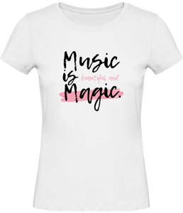 T-shirt Musique Music is beautiful and  magic - Femme - T-shirt Musicienne et Fan de Musique - Cadeau anniversaire - Vêtements musicienne - Blanc