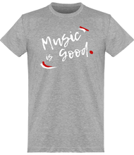 Charger l&#39;image dans la galerie, T-shirt Musique - Music is Good - Homme | Vêtements Musicien