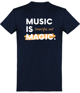 T-shirt Musique - Music is Beautiful and Magic - Homme | Vêtements Musicien