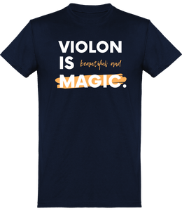 T-shirt Violoniste - Violon is Beautiful and Magic - Homme | Vêtements Musicien