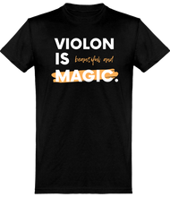 Charger l&#39;image dans la galerie, T-shirt Violoniste - Violon is Beautiful and Magic - Homme | Vêtements Musicien