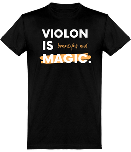 T-shirt Violoniste - Violon is Beautiful and Magic - Homme | Vêtements Musicien